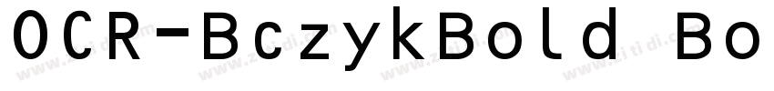 OCR-BczykBold Bold字体转换